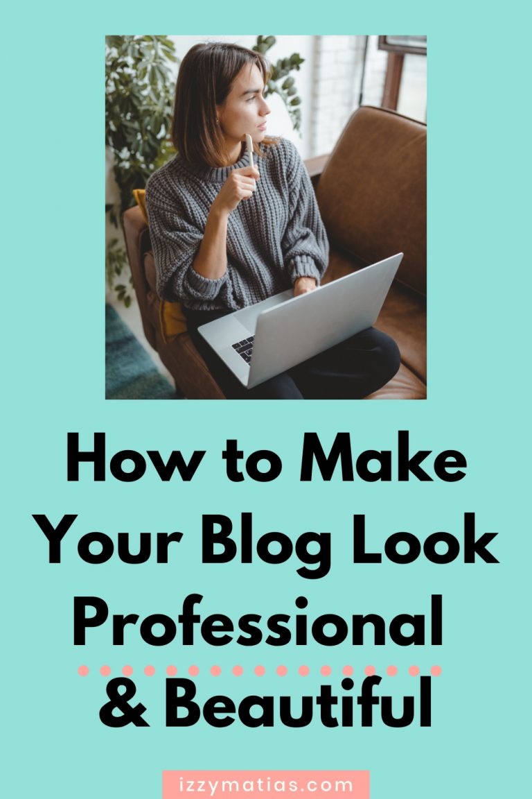 How To Make Your Blog Look Professional And Beautiful