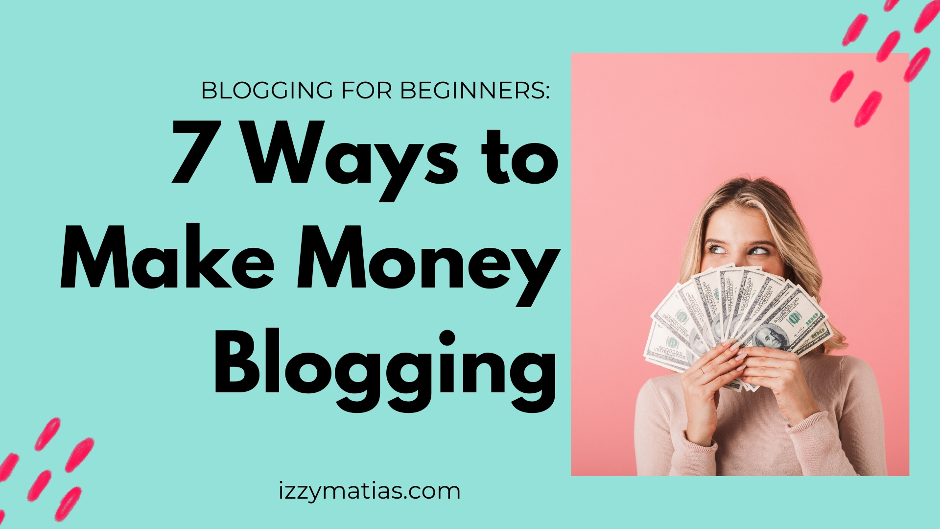 7 ways to make money blogging - blogging for beginners