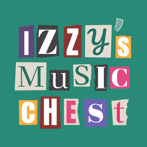 Izzy’s Music Chest September 2022 Edition